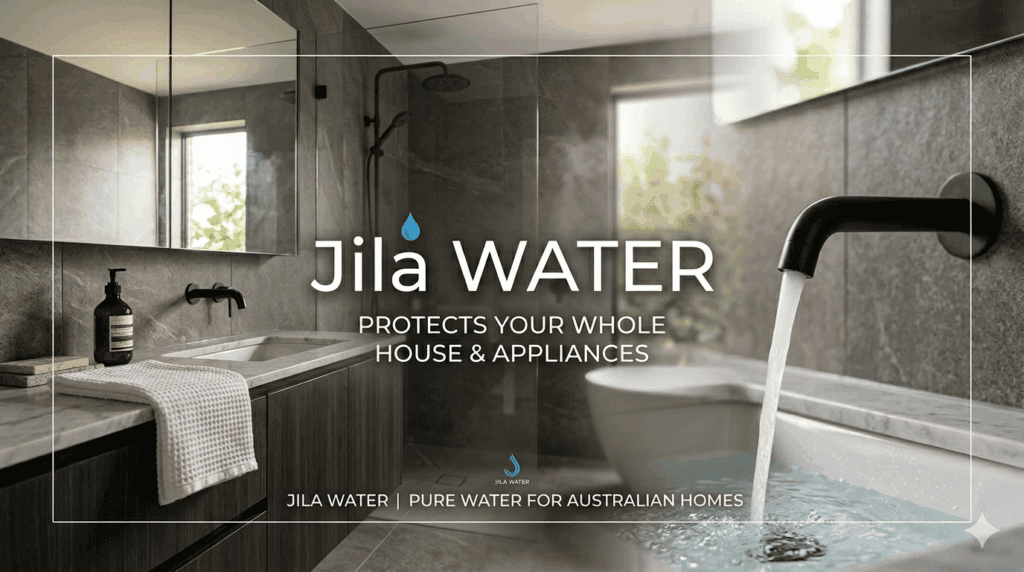 Complete home filtration and water softener guide for Australian homes by Jila Water